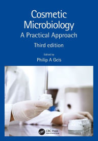 Title: Cosmetic Microbiology: A Practical Approach, Author: Philip A. Geis