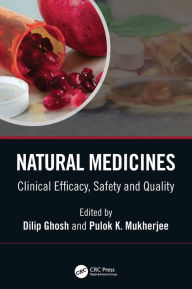 Title: Natural Medicines: Clinical Efficacy, Safety and Quality, Author: Dilip Ghosh