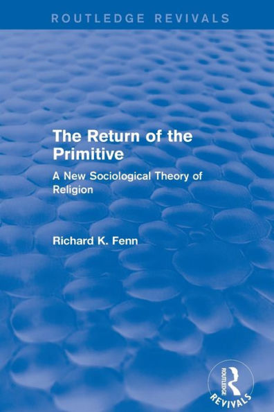 Revival: the Return of Primitive (2001): A New Sociological Theory Religion