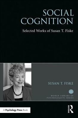 Social Cognition: Selected Works of Susan Fiske / Edition 1