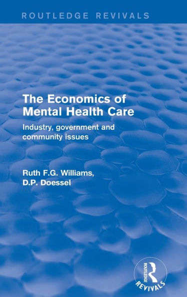 The Economics of Mental Health Care: Industry, Government and Community Issues