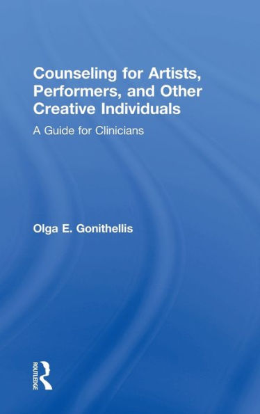 Counseling For Artists, Performers, and Other Creative Individuals: A Guide Clinicians