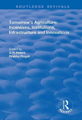 Tomorrow's Agriculture: Incentives, Institutions, Infrastructure and Innovations - Proceedings of the Twenty-fouth International Conference Agricultural Economists