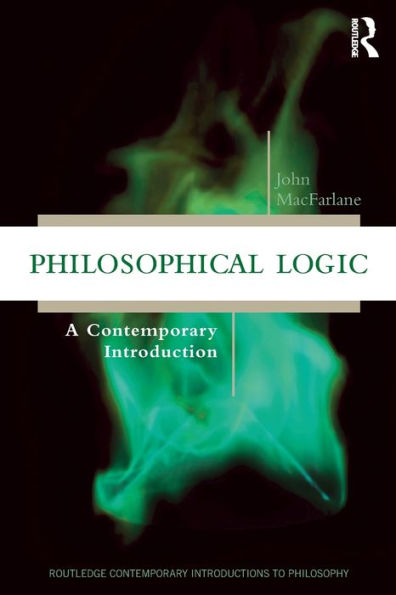 Philosophical Logic: A Contemporary Introduction / Edition 1
