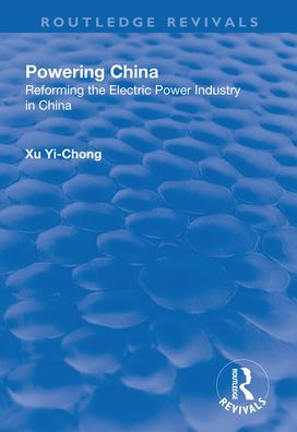 Powering China: Reforming the Electric Power Industry China