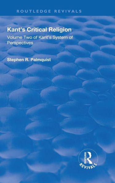 Kant's Critical Religion: Volume Two of Kant's "System of Perspectives"