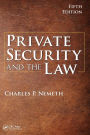 Private Security and the Law / Edition 5