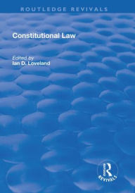 Title: Constitutional Law, Author: Ian D. Loveland