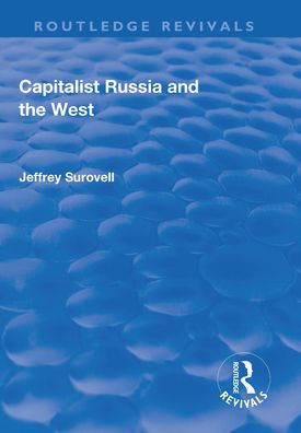 Capitalist Russia and the West / Edition 1