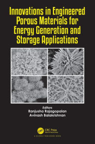 Title: Innovations in Engineered Porous Materials for Energy Generation and Storage Applications / Edition 1, Author: Ranjusha Rajagopalan