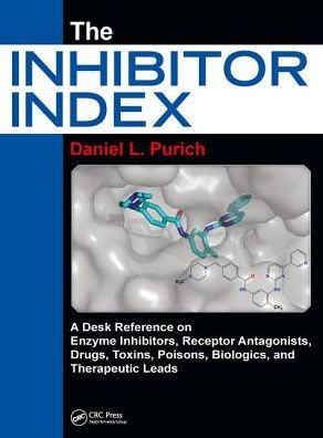 The Inhibitor Index: A Desk Reference on Enzyme Inhibitors, Receptor Antagonists, Drugs, Toxins, Poisons, Biologics, and Therapeutic Leads / Edition 1