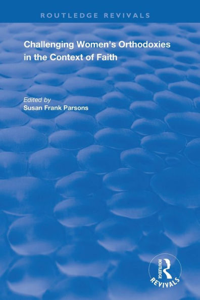Challenging Women's Orthodoxies in the Context of Faith