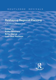 Title: Reshaping Regional Planning: A Northern Perspective / Edition 1, Author: Brita Olerup