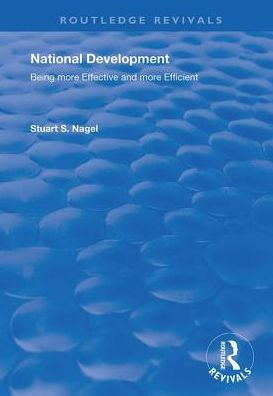 National Development: Being More Effective and More Efficient: Being More Effective and More Efficient / Edition 1