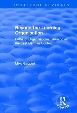 Beyond the Learning Organisation: Paths of Organisational East German Context