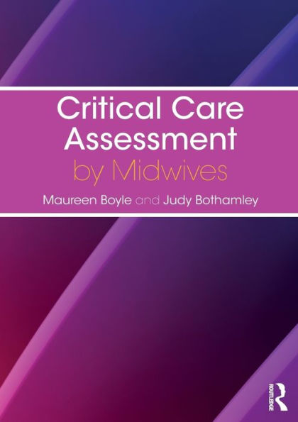 Critical Care Assessment by Midwives / Edition 1