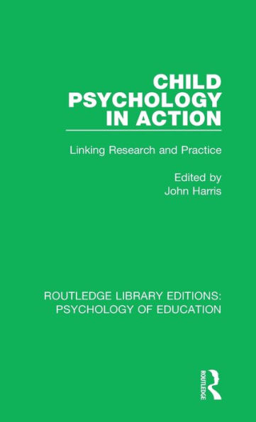 Child Psychology in Action: Linking Research and Practice