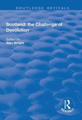 Scotland: the Challenge of Devolution