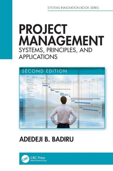 Project Management: Systems, Principles, and Applications, Second Edition / Edition 2