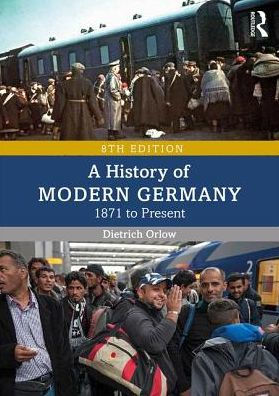 A History of Modern Germany: 1871 to Present / Edition 8