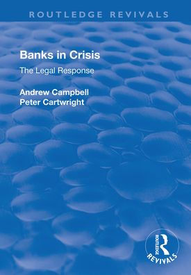 Banks in Crisis: The Legal Response / Edition 1