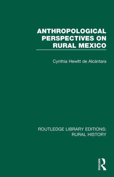Anthropological Perspectives on Rural Mexico