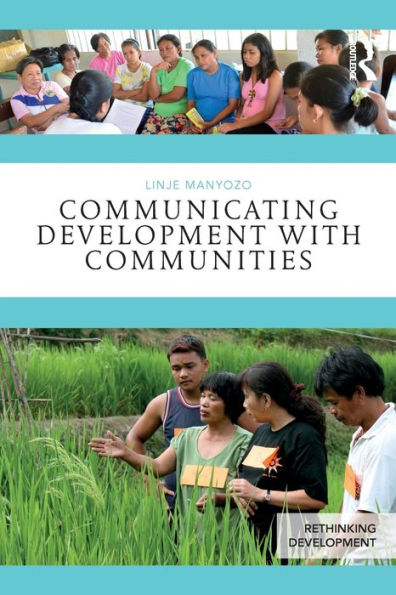 Communicating Development with Communities / Edition 1