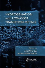 Title: Hydrogenation with Low-Cost Transition Metals / Edition 1, Author: Jacinto Sa