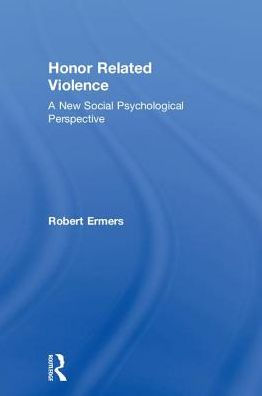 Honor Related Violence: A New Social Psychological Perspective