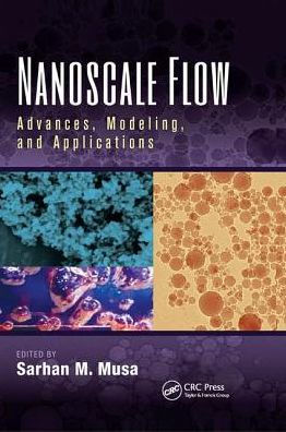 Nanoscale Flow: Advances, Modeling, and Applications / Edition 1