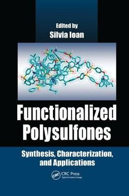 Functionalized Polysulfones: Synthesis, Characterization, and Applications / Edition 1