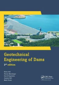 Title: Geotechnical Engineering of Dams / Edition 2, Author: Robin Fell