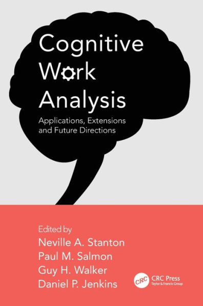 Cognitive Work Analysis: Applications, Extensions and Future Directions / Edition 1