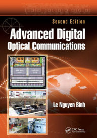 Title: Advanced Digital Optical Communications / Edition 2, Author: Le Nguyen Binh