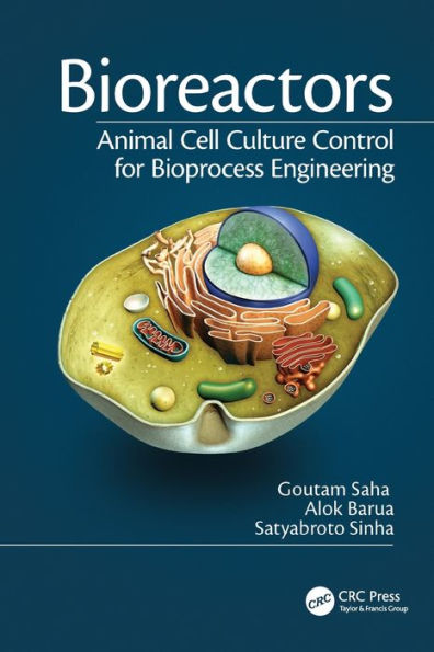 Bioreactors: Animal Cell Culture Control for Bioprocess Engineering / Edition 1