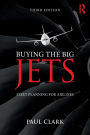 Buying the Big Jets: Fleet Planning for Airlines / Edition 3