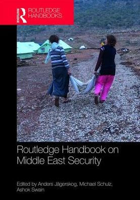 Routledge Handbook on Middle East Security / Edition 1