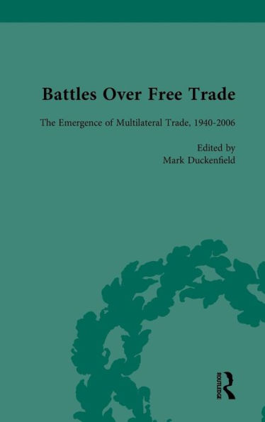 Battles Over Free Trade, Volume 4: Anglo-American Experiences with International 1776-2010