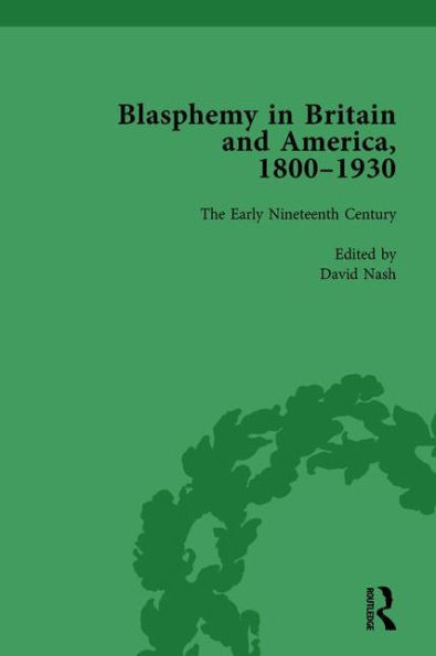 Blasphemy Britain and America, 1800-1930, Volume 2