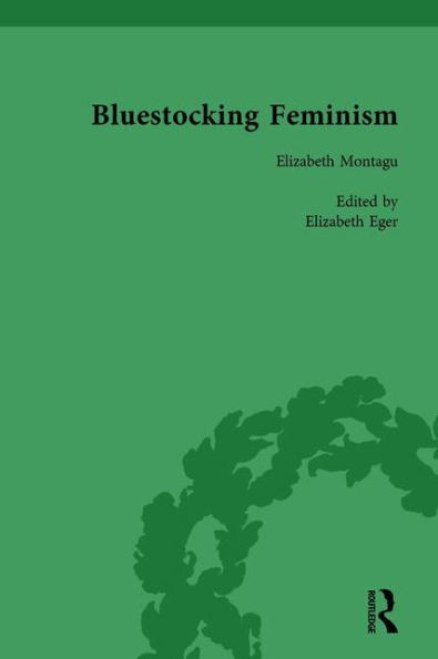 Bluestocking Feminism, Volume 1: Writings of the Bluestocking Circle, 1738-91