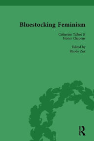 Title: Bluestocking Feminism, Volume 3: Writings of the Bluestocking Circle, 1738-93, Author: Gary Kelly