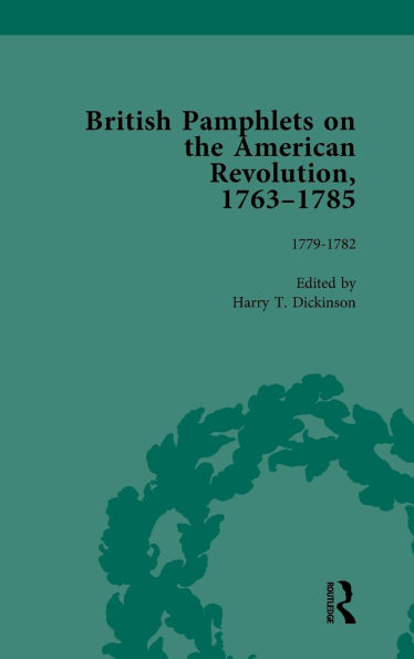 British Pamphlets on the American Revolution, 1763-1785, Part II, Volume 7