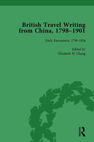 British Travel Writing from China, 1798-1901