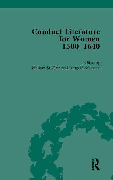 Conduct Literature for Women, Part I, 1540-1640 vol 4
