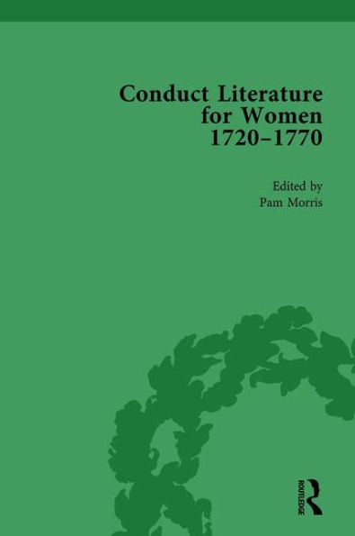 Conduct Literature for Women, Part III, 1720-1770 vol 3