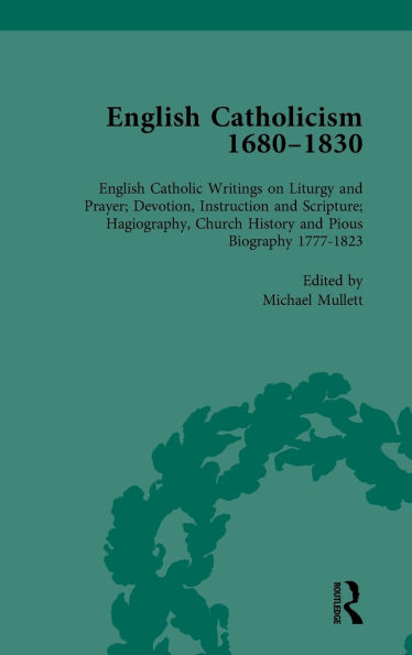 English Catholicism, 1680-1830, vol 6