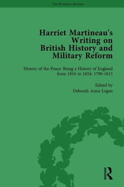 Harriet Martineau's Writing on British History and Military Reform, vol 1