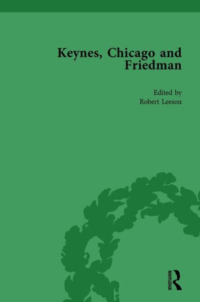 Keynes, Chicago and Friedman, Volume 1: Study Disputation