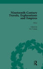 Nineteenth-Century Travels, Explorations and Empires, Part II vol 7: Writings from the Era of Imperial Consolidation, 1835-1910