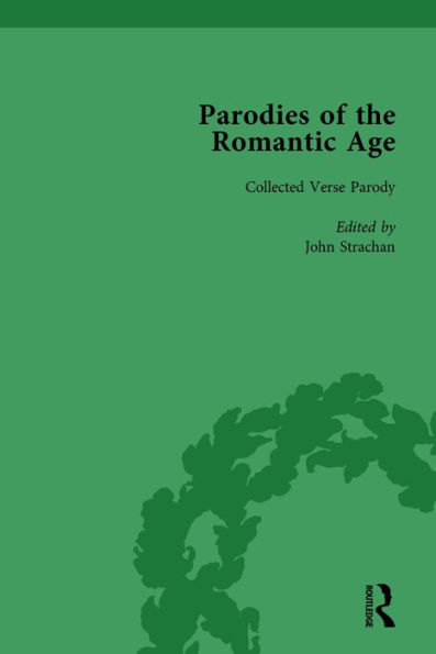 Parodies of the Romantic Age Vol 2: Poetry Anti-Jacobin and Other Parodic Writings